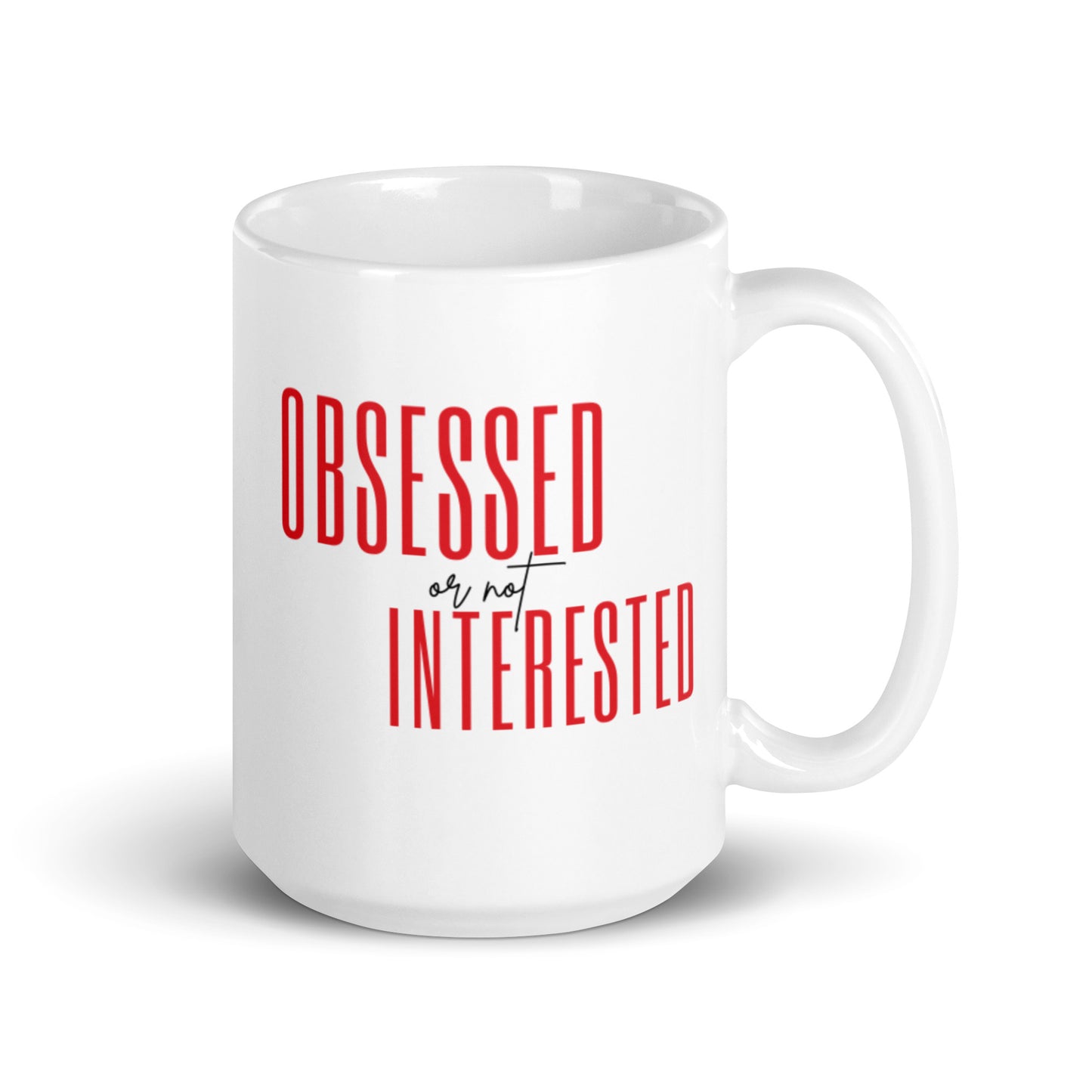 Obsessed or not Interested Podcast Merch mug