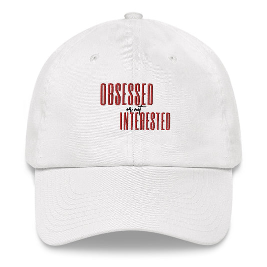 Obsessed or not Interested Podcast Merch hat