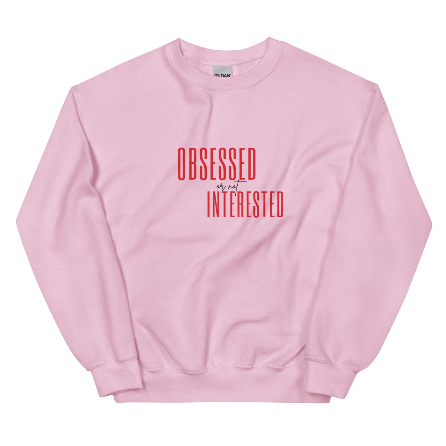 Obsessed or not Interested Podcast Merch Unisex Sweatshirt